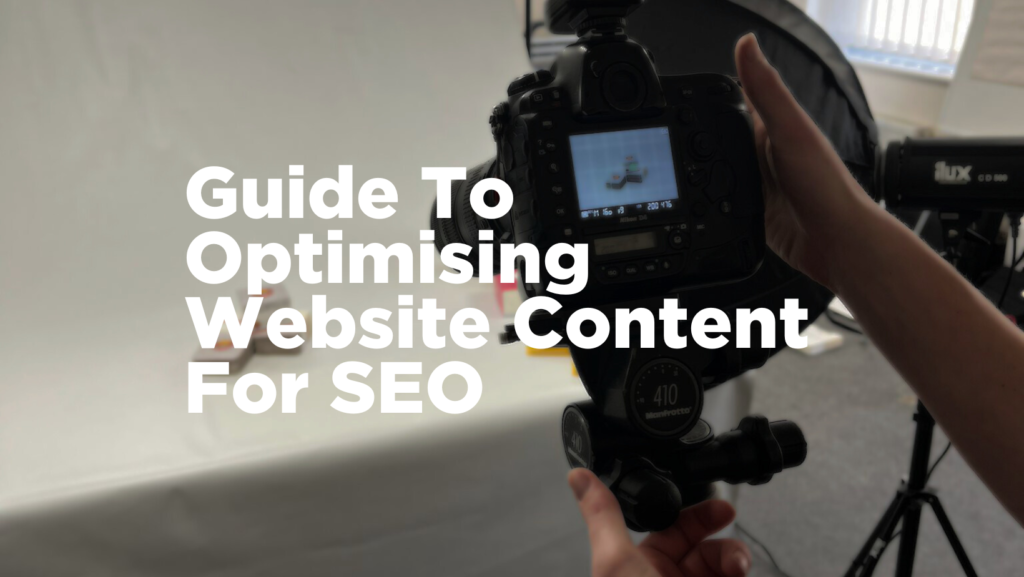 Guide To Optimising Website Content For SEO